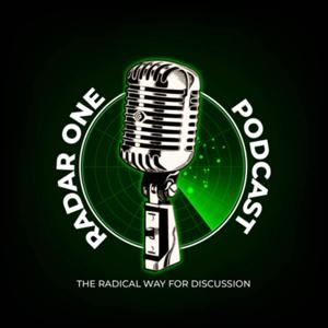 Radar One Podcast: The Radical Way For Discussion