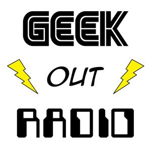 Geek Out Radio