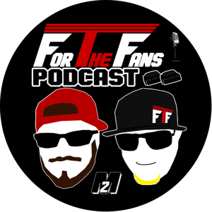 For The Fans Podcast