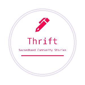 Thrift: Secondhand Community Stories