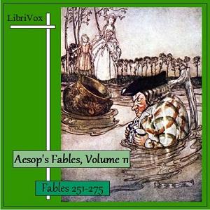 Aesop's Fables, Volume 11 (Fables 251-275) by Aesop (c. 620 BCE - 564)