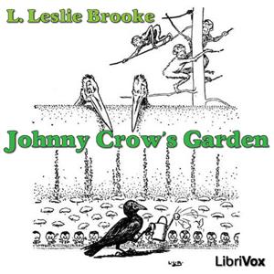 Johnny Crow's Garden by L. Leslie Brooke (1862 - 1940)