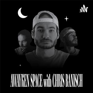 Awayken Space with Chris Banisch