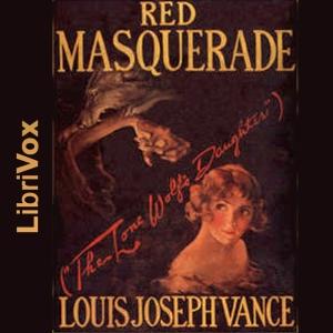 Red Masquerade by Louis Joseph Vance (1879 - 1933)