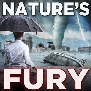 Nature's Fury by Tribune Audio Network