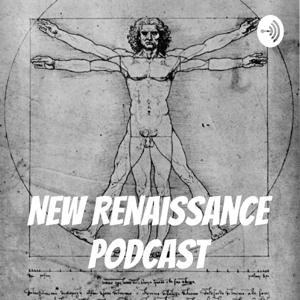 New Renaissance Podcast