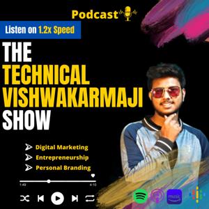 The Technical Vishwakarmaji Show