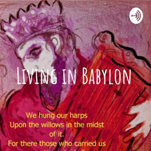 Living in Babylon