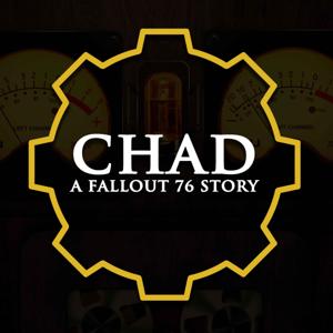 CHAD: A Fallout 76 Story by Kenneth Vigue