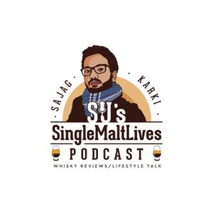 SingleMaltLives Podcast