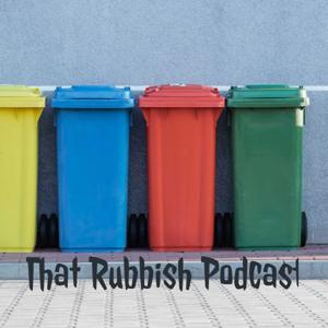 That Rubbish Podcast