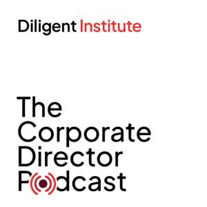 The Corporate Director Podcast by Corporate Director Podcast