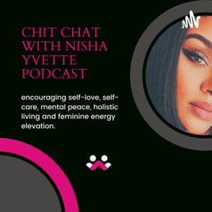 Chit-Chat with Nisha Yvette