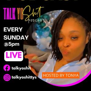 Talk Yo Shit Podcast