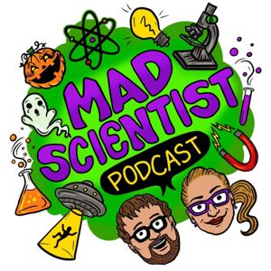 The Mad Scientist Podcast by Evergreen Podcasts | Killer Podcasts