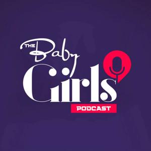 The Baby Girls Podcast