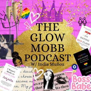 The Glow Mobb Podcast