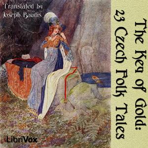 Key of Gold: 23 Czech Folk Tales, The by Joseph Baudis (1883 - 1933)