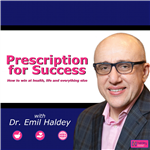 Prescription for Success with Dr. Emil Haldey