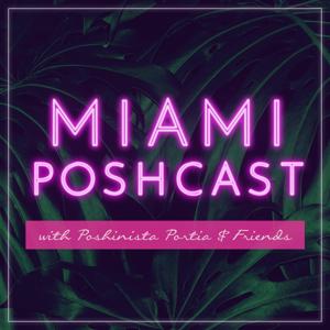 Miami Poshcast