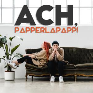 Ach, papperlapapp! by Marie und Juli