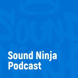 Sound Ninja Podcast