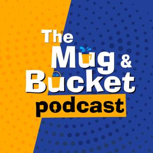 The Mug & Bucket Podcast