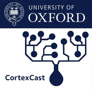 CortexCast - A Neuroscience Podcast by Oxford University