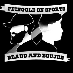 Feingold On Sports: Beard and Boujee
