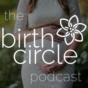 The BirthCircle | Birth, Pregnancy, & PostPartum Conversations by BirthCircle.com