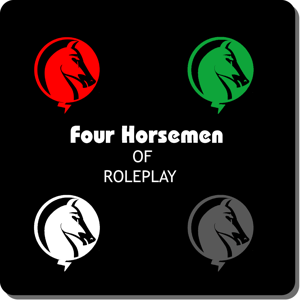 Four Horsemen of Roleplay