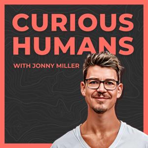 Curious Humans with Jonny Miller by Jonny Miller