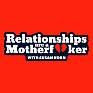 Relationships Are A Motherf**ker