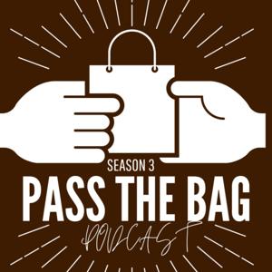 Pass The Bag Podcast