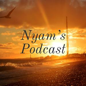 Nyam's Podcast