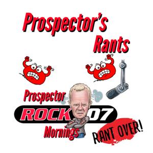 Prospector's Rants by Rock 107's Prospector