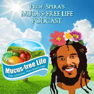 Prof. Spira’s Mucus-free Life Podcast