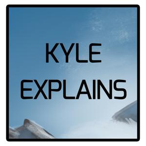 Kyle Explains