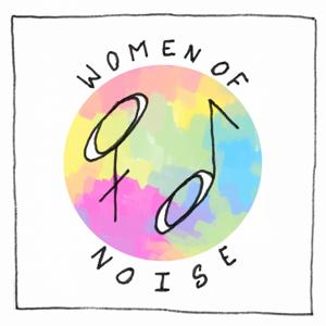 Women Of Noise: The Podcast