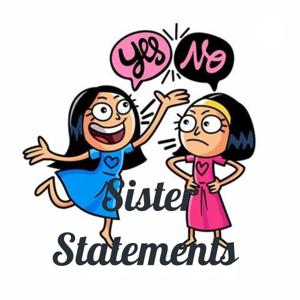 Sister Statements