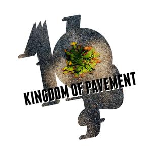 Kingdom of Pavement Podcast