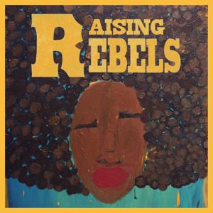 Raising Rebels by Queer Media