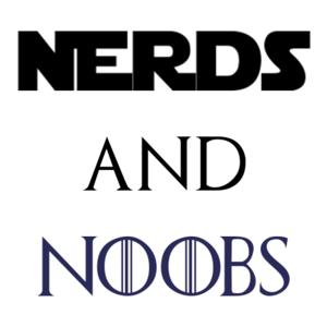 Nerds and Noobs