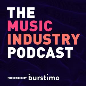 The Music Industry Podcast by Burstimo