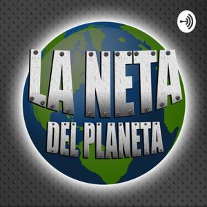 La Neta Del Planeta