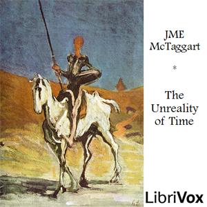 Unreality of Time, The by  John McTaggart (1866 - 1925)