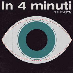 In 4 Minuti by THE VISION