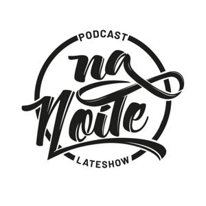 Podcasts – Na Noite Lateshow