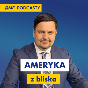 Ameryka z bliska w RMF FM