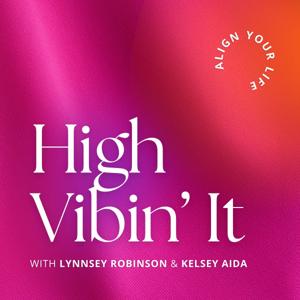 High Vibin’ It by Lynnsey Robinson and Kelsey Aida